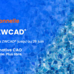 -10% sur l&rsquo;univers ZWCAD® jusqu’au 26 juin